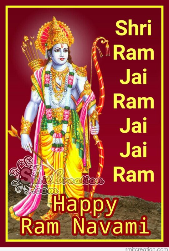 Shri Ram Jai Ram Jai Jai Ram – Happy Ram Navami - SmitCreation.com