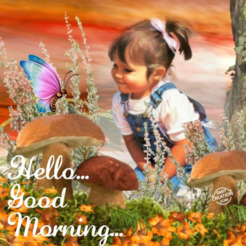 Hello… Good Morning… - SmitCreation.com