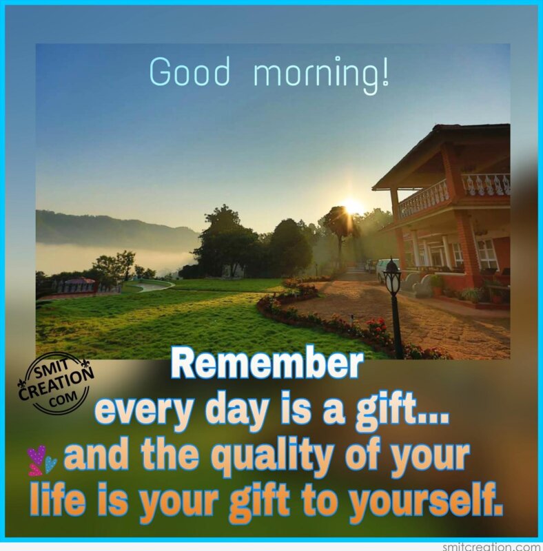 Good Morning Everyday Is A Gift SmitCreation