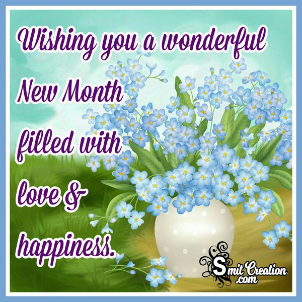 Wishing You New Month Filled With Love And Happiness