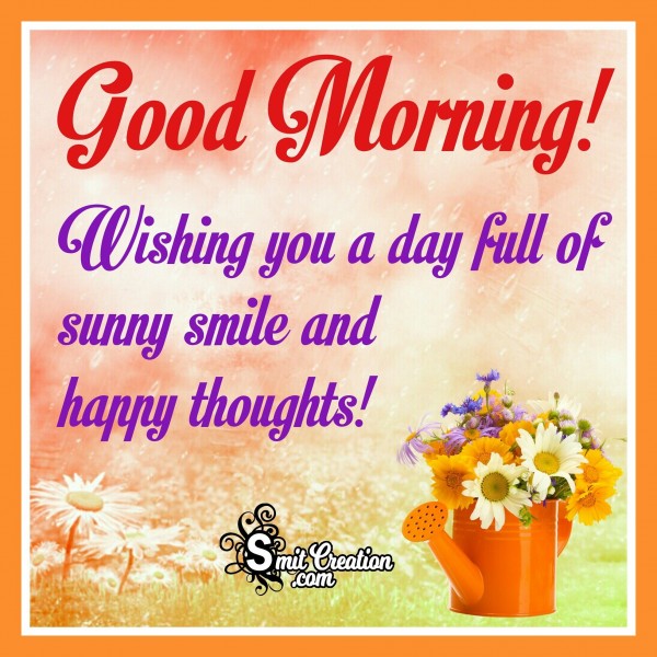 Good Morning – Wishing You A Day Full Of Sunny Smile - SmitCreation.com
