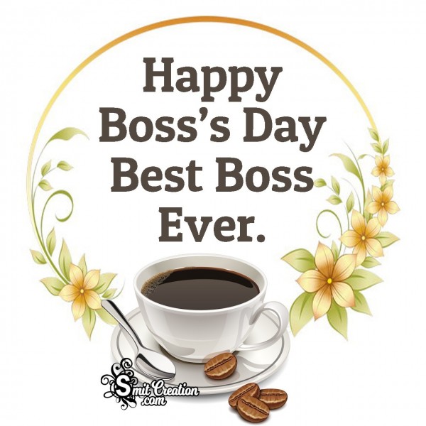 Happy Boss’s Day To Best Boss - SmitCreation.com