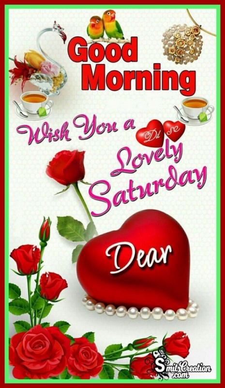 Good Morning Wish You A Happy Saturday - SmitCreation.com