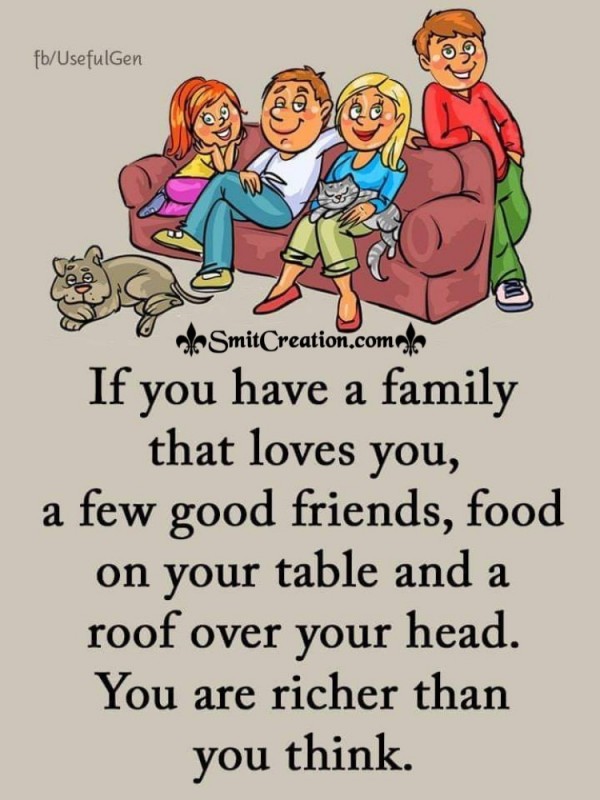 If You Have Family That Loves You - SmitCreation.com