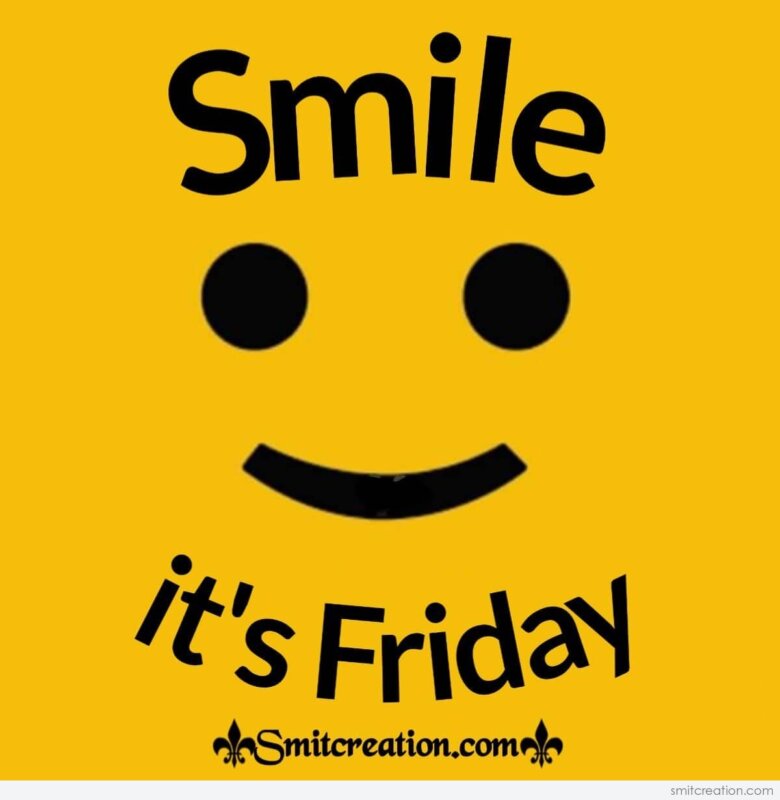Funny Happy Friday Smile