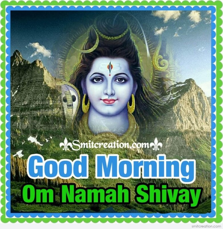 Good Morning Om Namah Shivay Image Smitcreation Com