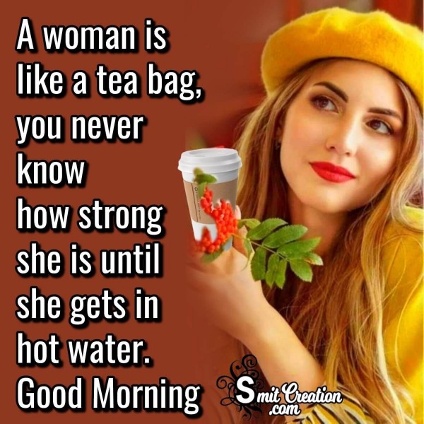 Good Morning Quote On A Strong Woman - SmitCreation.com