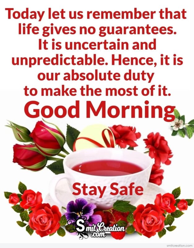 Good Morning Stay Safe Life Quote SmitCreation