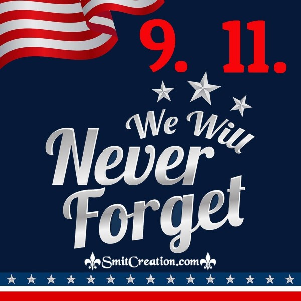 We Will Never Forget 9.11