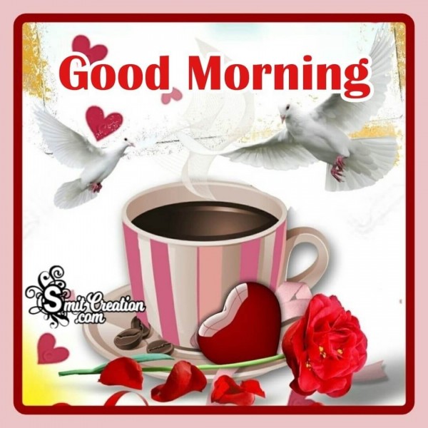 Good Morning – Have A Cup Of Coffee With Big Smile - SmitCreation.com