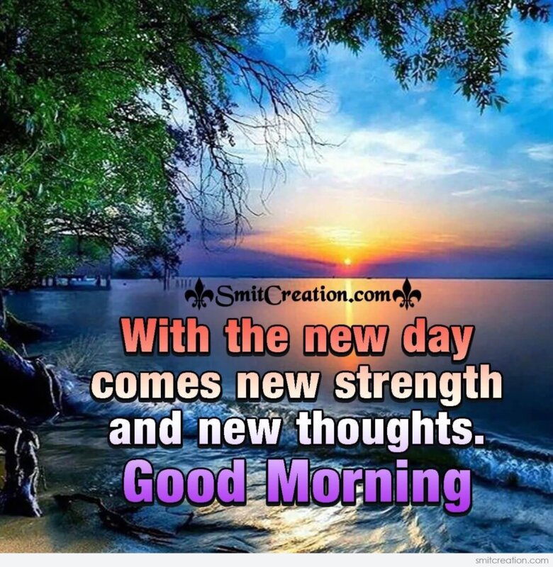 Good Morning New day New Thoughts - SmitCreation.com