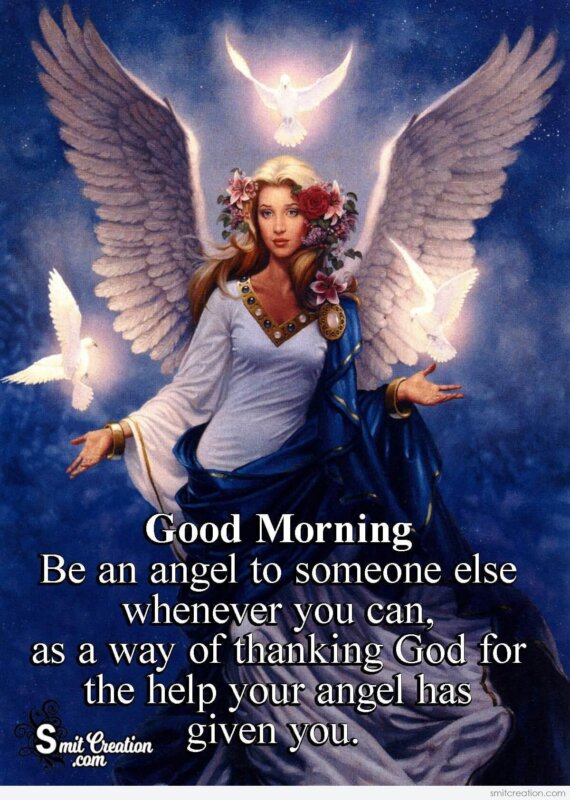 Good Morning Be An Angel To Someone Else - SmitCreation.com