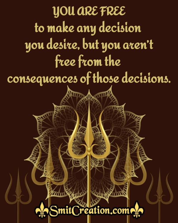 You Are Free To Make Any Decision