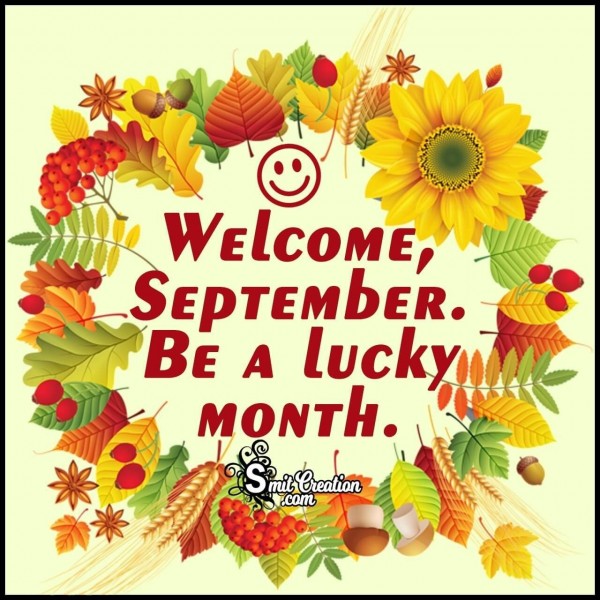Welcome, September. Be A Lucky Month