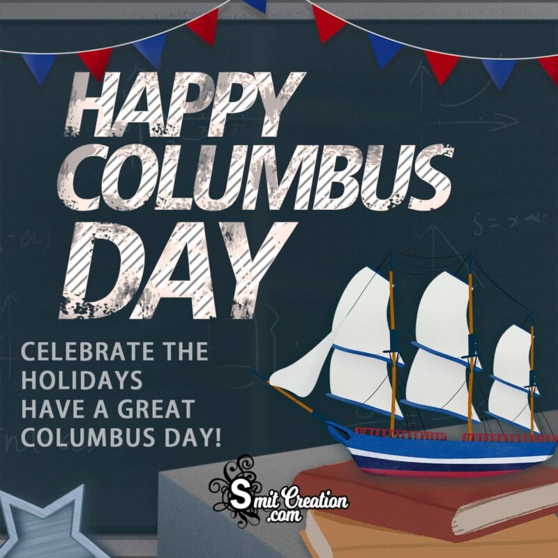 Happy Columbus Day Celebrate The Holidays SmitCreation