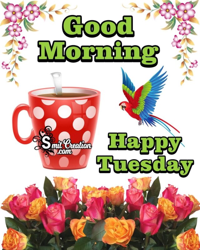 Good Morning Happy Tuesday Images - SmitCreation.com