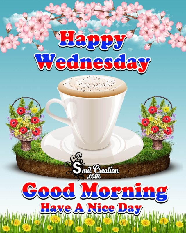 Good Morning Happy Wednesday - SmitCreation.com