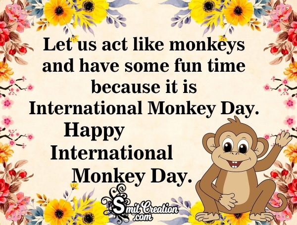 Happy International Monkey Day Status