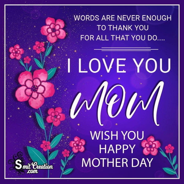 Wish You Happy Mothers Day Thank You Mom - SmitCreation.com