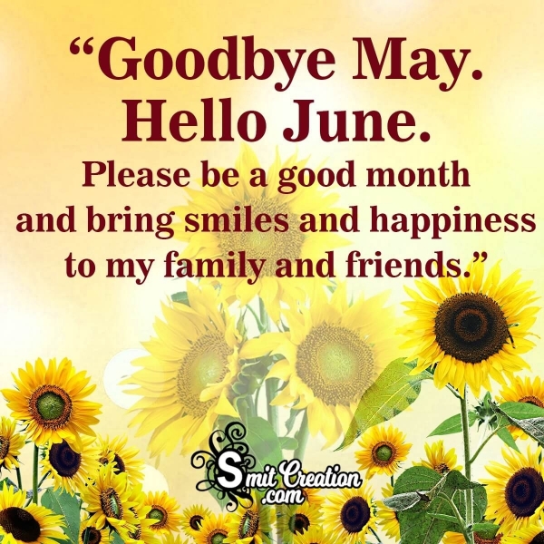 Goodbye May Hello June. Please Be A Good Month