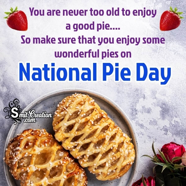 National Pie Day Wishes, Messages, Quotes Images