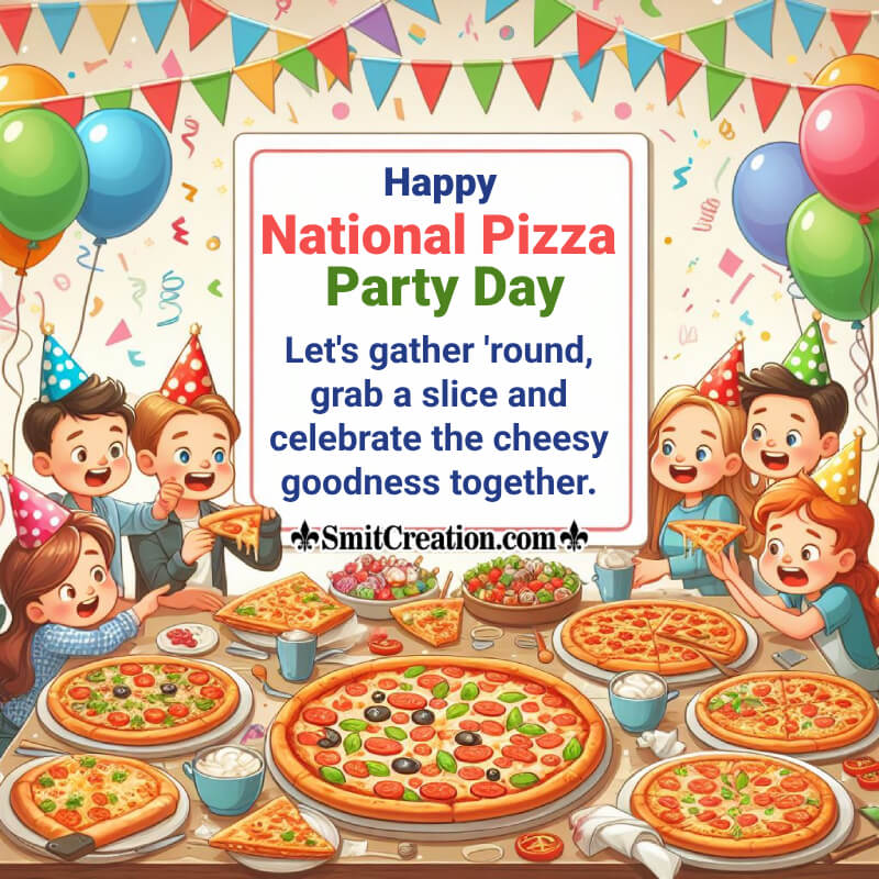 Happy National Pizza Party Day Message Picture