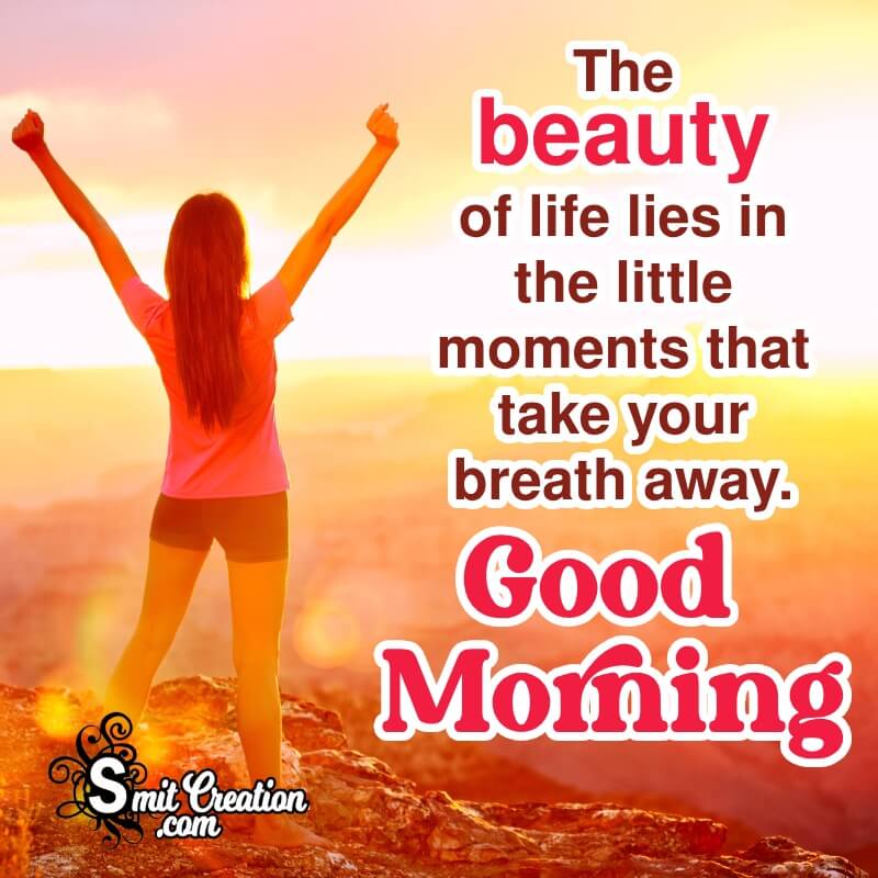 Good Morning Beauty Of Life Quote Image